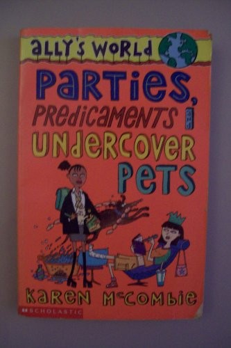 Parties, Predicaments and Undercover Pets