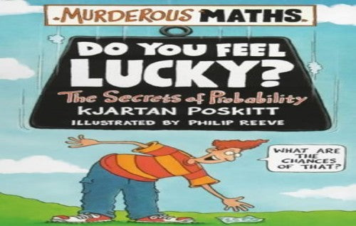 Do You Feel Lucky? The Secrets of Probability