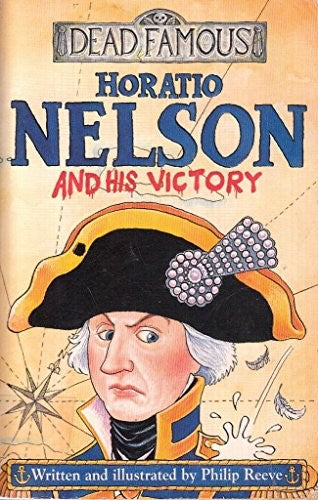 Dead Famous: Horatio Nelson and His Victory