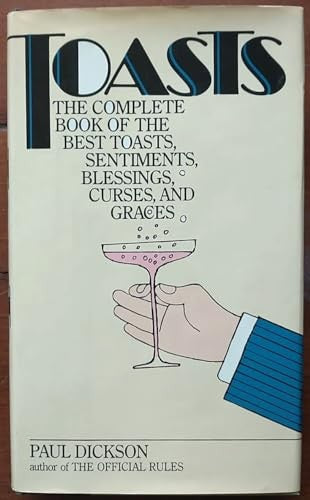 Toasts the complete book of the best toasts sentiments blessings curses and graces