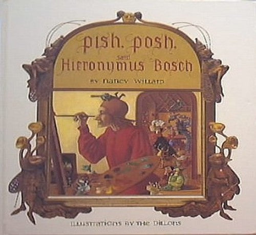 Pish, Posh, Said Hieronymus Bosch
