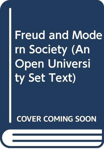 Freud and Modern Society (An Open University Set Text)