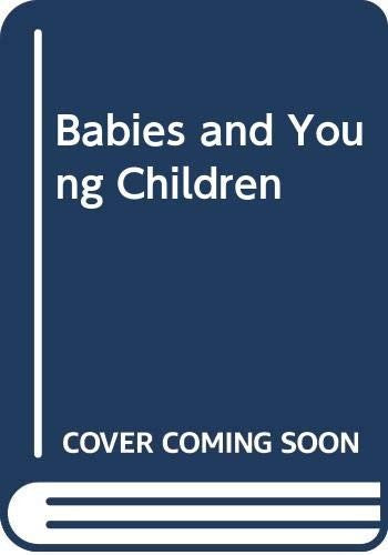 Babies and Young Children
