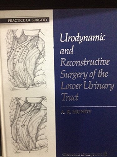 Urodynamic and Reconstructive Surgery of the Lower Urinary Tract