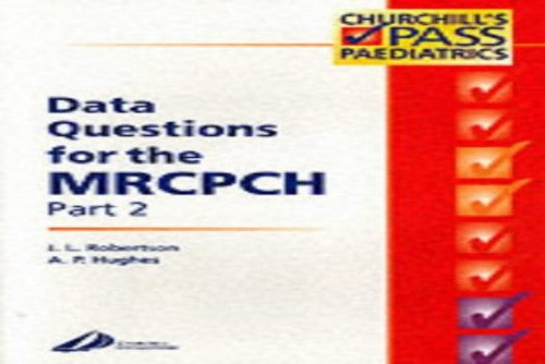 Data Questions for the MRCPCH Part 2