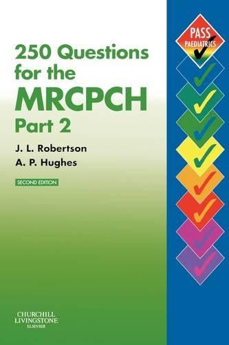250 Questions for the MRCPCH Part 2