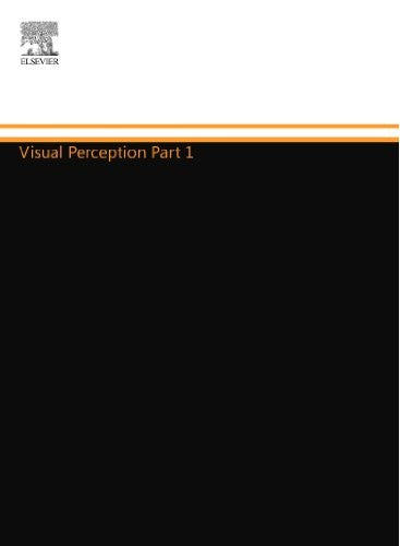 Visual Perception Part 1: Fundamentals of Vision: Low and Mid-Level Processes in Perception