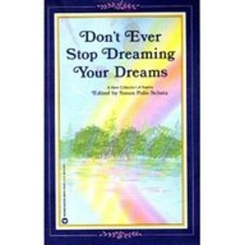 Don't Ever Stop Dreaming Your Dreams