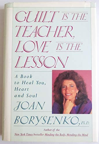 Guilt is the Teacher, Love is the Lesson