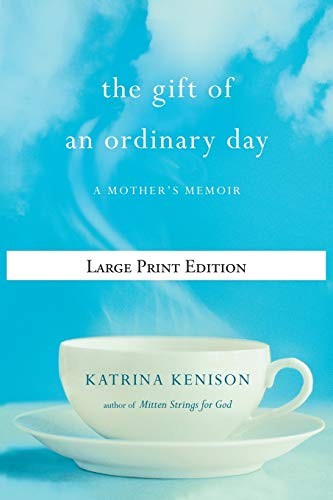 The The Gift of an Ordinary Day