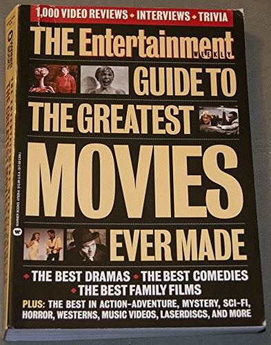 The Entertainment Weekly Guide to the Greatest Movies Ever Made