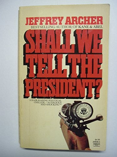 Shall We Tell the President?