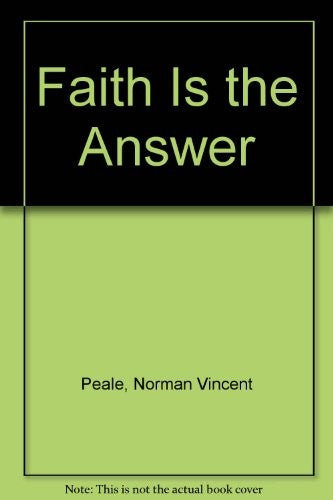 Faith is the Answer