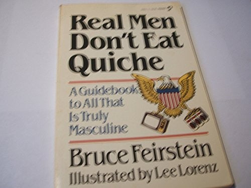 Real Men Don't Eat Quiche