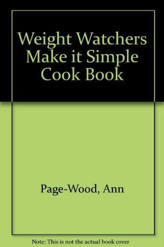 Weight Watchers Make it Simple Cook Book