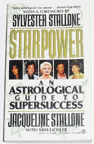 Stallone & Eichler : Starpower: an Astrological Guide