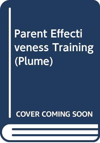 Gordon Dr. Thomas : P.E.T. Parent Effectiveness Training