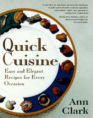 Quick Cuisine: Easy & Elegant Recipes for Every Occasion