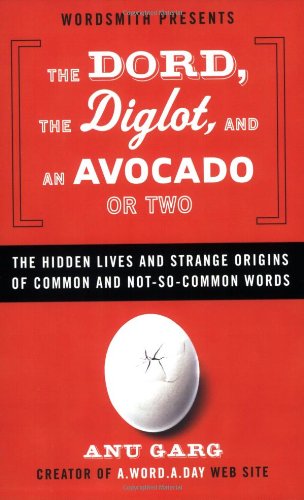 The Dord, the Diglot, and an Avocado or Two