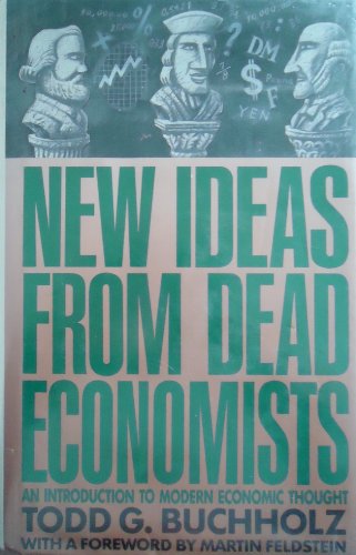 Buchholz Todd G. : New Ideas from Dead Economists (Hbk)