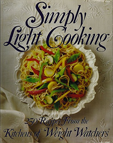 Weight Watchers Simply Light Cooking (Hb); from the Kitchens of Weightwatchers International