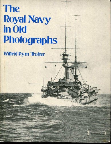 Royal Navy In Old Photographs