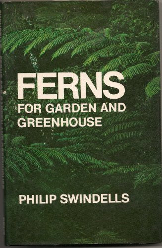 Ferns for garden and greenhouse