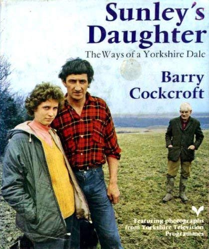 Sunley's daughter: The ways of a Yorkshire Dale