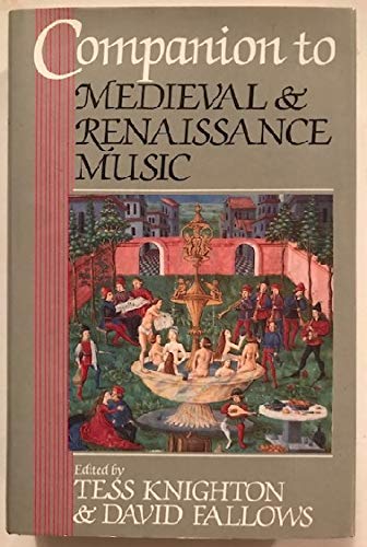 Companion to Medieval and Renaissance Music
