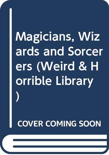 Magicians, Wizards and Sorcerers