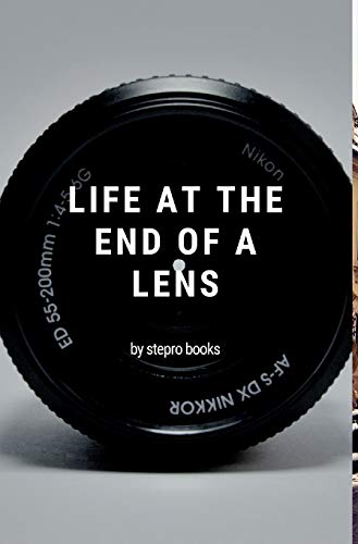 life at the end of a lens