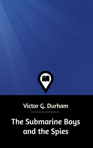 The Submarine Boys and the Spies