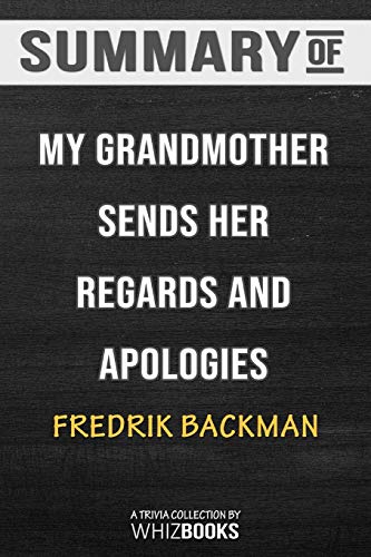 Summary of My Grandmother Sends Her Regards and Apologises