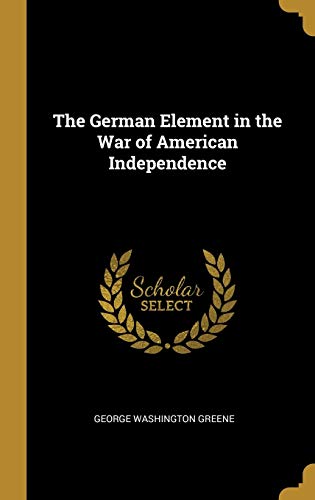 The German Element in the War of American Independence