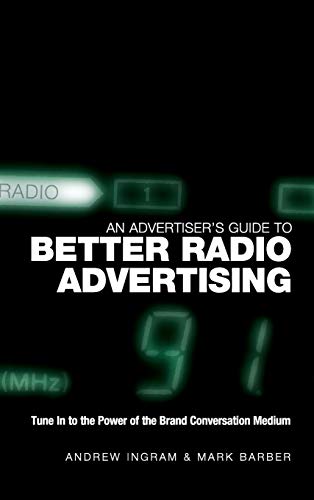 An Advertiser's Guide to Better Radio Advertising