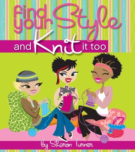 Find Your Style, and Knit it Too