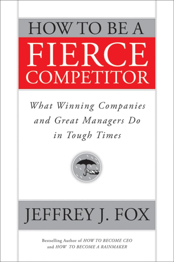 How to be a Fierce Competitor