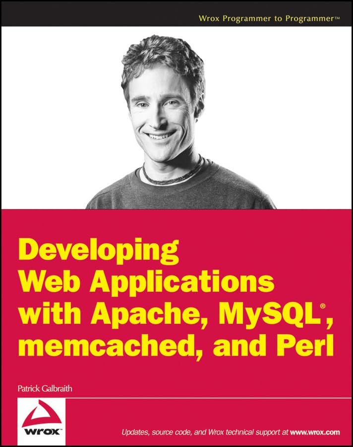 Developing Web Applications with Apache, MySQL, Memcached, and Perl