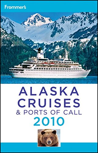 Frommer's Alaska Cruises and Ports of Call