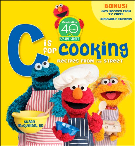 Sesame Street C is for Cooking: 40th Anniversary Edition
