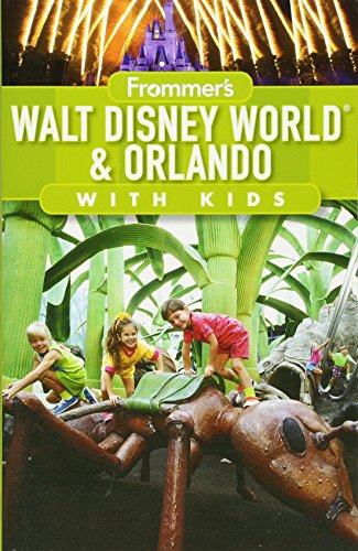 Frommer's Walt Disney World and Orlando with Kids