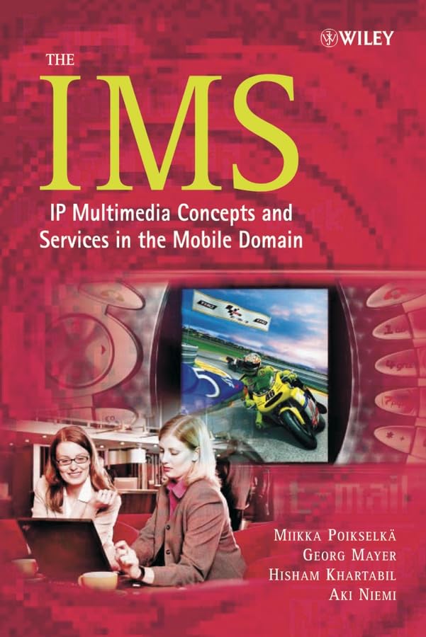 The Ims - IP Multimedia Concepts and Services in the Mobile Domain