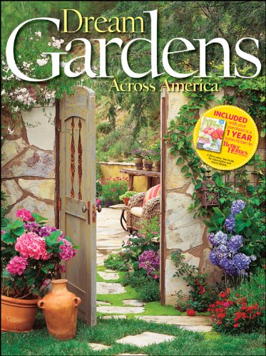 Dream Gardens Across America: Better Homes and Gardens