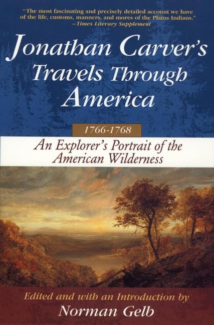 Jonathan Carver's Travels Through America, 1766-69