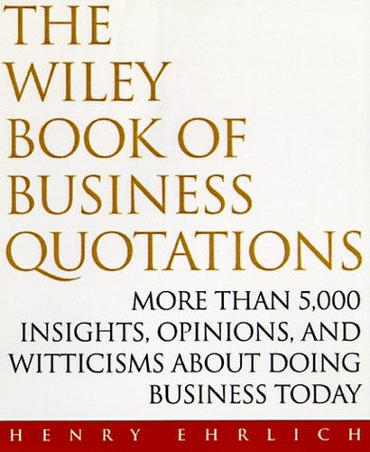 The Wiley Book of Business Quotations