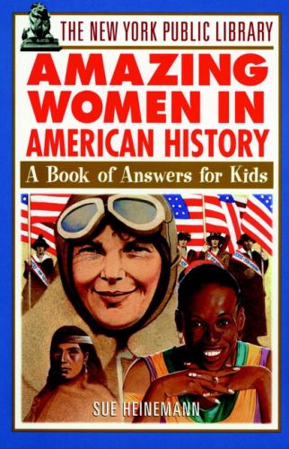The New York Public Library Amazing Women in American History