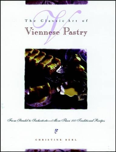 The Classic Art of Viennese Pastry