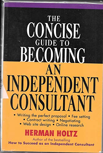 The Concise Guide to Becoming an Independent Consultant