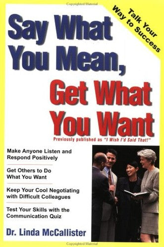 Say What You Mean, Get What You Want