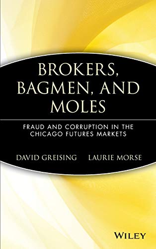 Brokers, Bagmen, and Moles